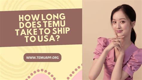 How Long Does Temu Take to Ship to USA?